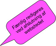 
Færdig redigeres 
ved afslutning af webstedet