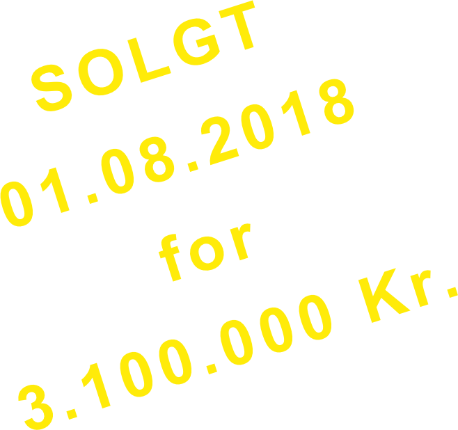 SOLGT
01.08.2018
for
3.100.000 Kr.